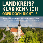 Kirchen der Bergfeste in Amberg-Sulzbach Kirchen der Bergfeste in Amberg-Sulzbach
